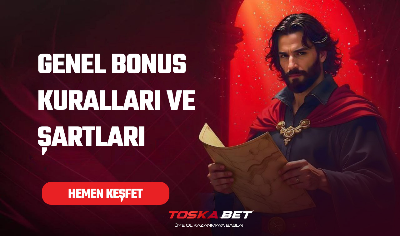 GENEL BONUS KURALLARI ve ŞARTLARI